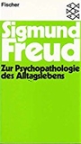 Freud 'Zur Psychopathologie des Alltagslebens'