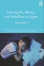 Voorkant Kinsella 'Schoolgirls, money and rebellion in Japan'